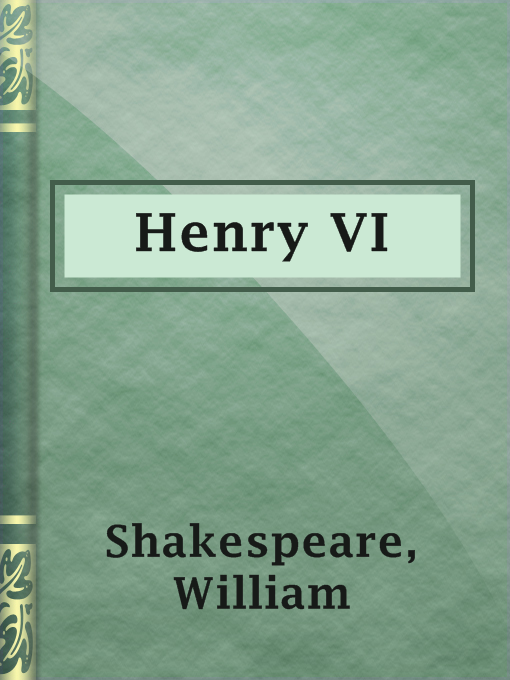 Title details for Henry VI by William Shakespeare - Wait list